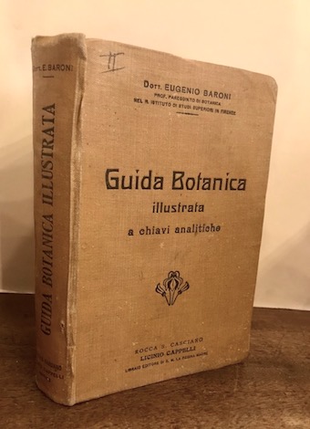 Baroni Eugenio Guida botanica ossia chiavi analitiche per determinare le piante spontanee che vivono principalmente nell'Italia media 1907 Rocca San Casciano